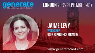Jamie Levy's workshop at Generate London is a deep dive into user experience strategy