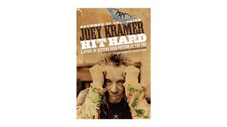 Hit Hard: A Story Of Hitting Rock Bottom At The Top – Joey Kramer