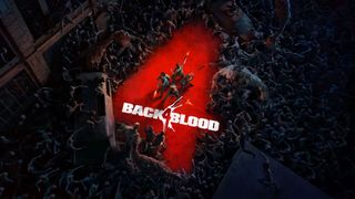 Back 4 Blood release date, zombie types, gameplay, characters and more