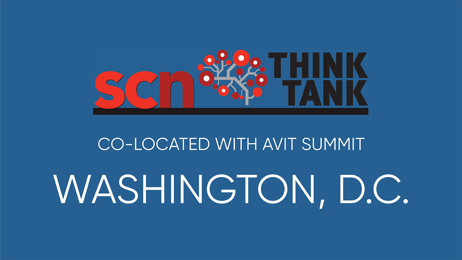 SCN Thinktank (co-located w/ AVIT Summit)