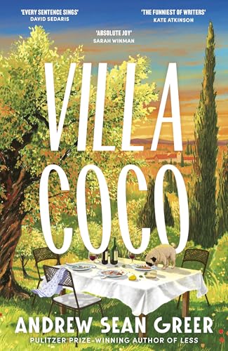 Villa Coco: the Instant Sunday Times and New York Times Bestseller - 'an Enchantment Threaded Through With Hope' Guardian