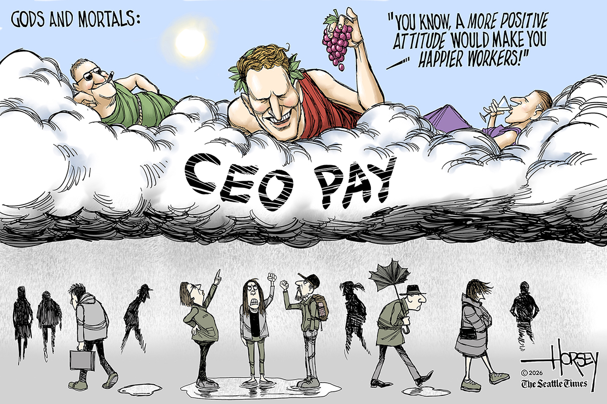 This cartoon is titled &amp;ldquo;Gods and Mortals&amp;rdquo;. The top part of the image shows men sitting on a cloud labeled &amp;ldquo;CEO PAY.&amp;rdquo; They are dressed like Roman emperors, sipping wine and holding grapes. The one with the grapes looks down at a group of angry people, who are being rained on. The CEO says, &amp;ldquo;You know, a more positive attitude would make you happier workers!&amp;rdquo;