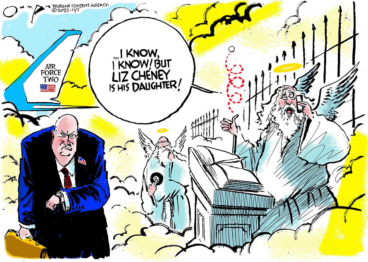 
                                This political cartoon depicts Dick Cheney arriving at the pearly gates. Air Force Two is in the background and a grumpy Cheney looks at his watch impatiently. An angel in the background looks confused and holds a Magic 8-Ball. St. Peter flips a coin and says, “I know, I know! But Liz Cheney is his daughter!”
                            