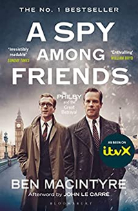 A Spy Among Friends by Ben Macintyre £1.29 |Amazon