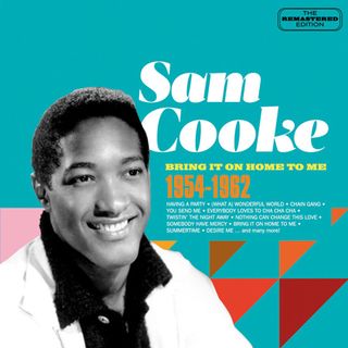 Sam Cooke – Bring It On Home To Me