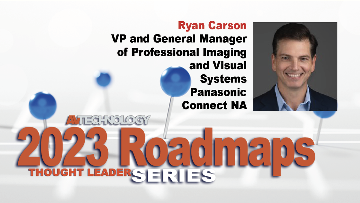 Ryan Carson, VP and General Manager of Professional Imaging and Visual Systems for Panasonic Connect NA