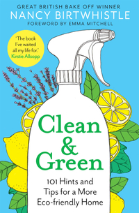 Clean &amp; Green: 101 Hints and Tips for a More Eco-Friendly Home by Nancy Birtwhistle - £12.99 | Amazon