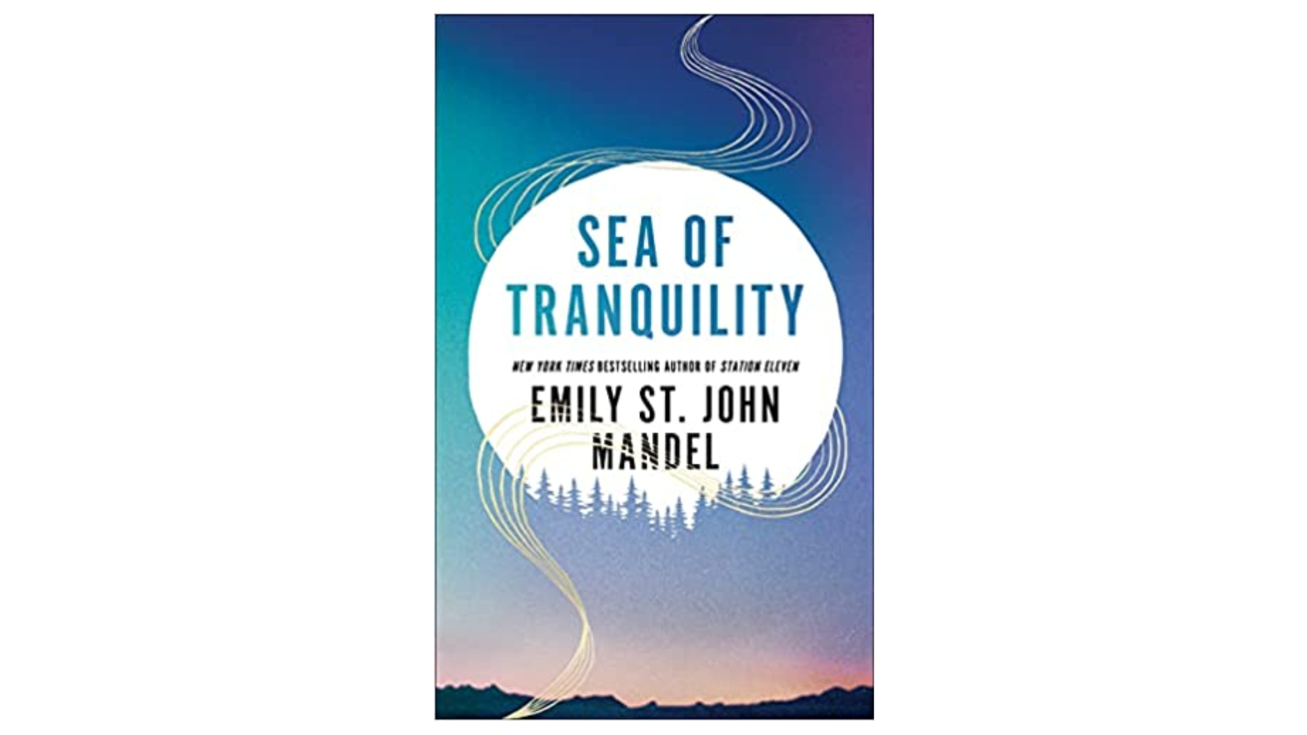 The book cover for Sea of Tranquility by Emily St John Mandel