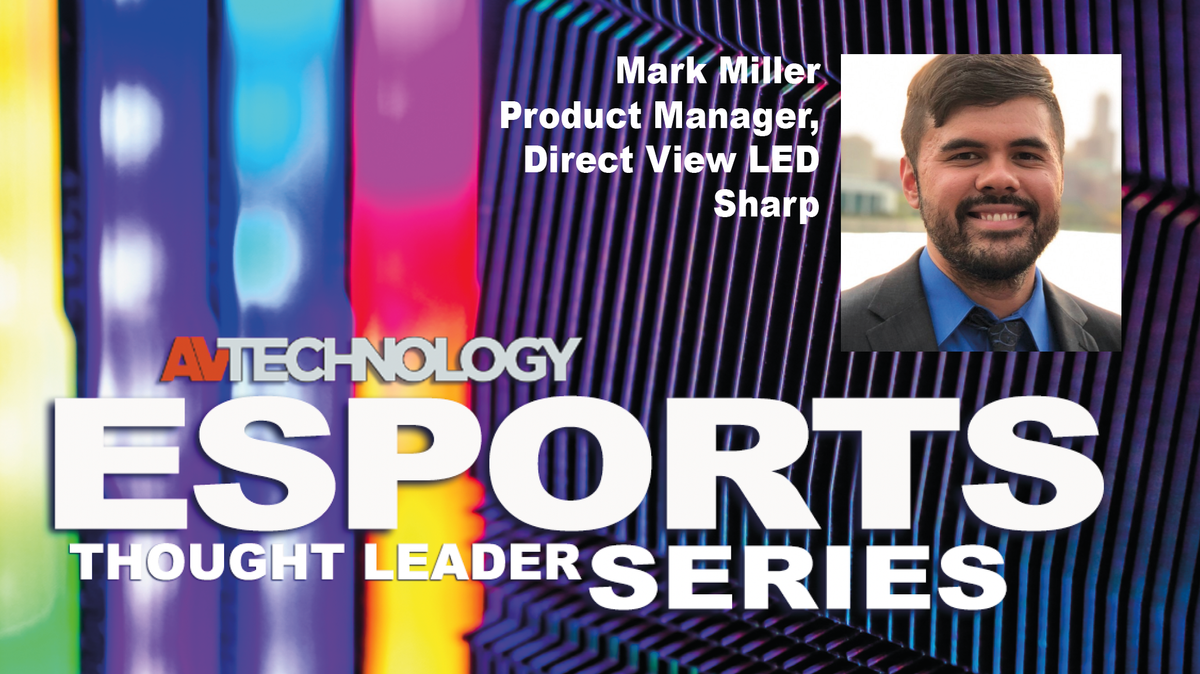 Mark Miller, Product Manager, Direct View LED, at Sharp