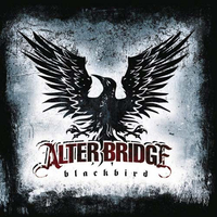 Alter Bridge - Blackbird (Universal Republic, 2007)&nbsp;