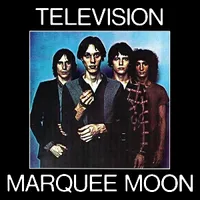 Television - Marquee Moon