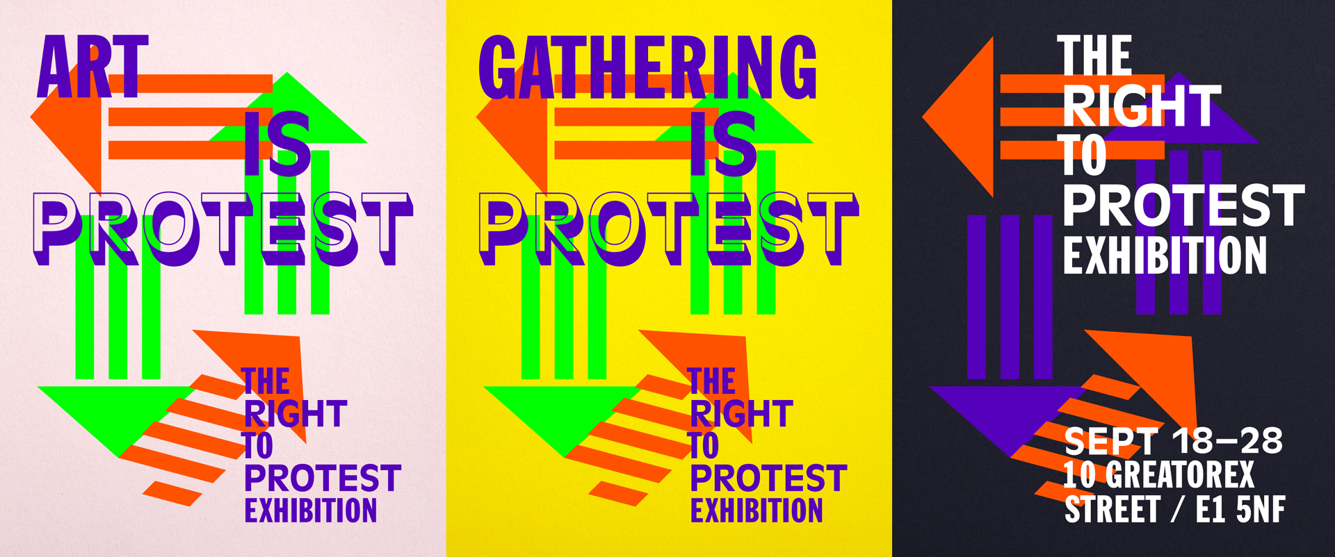 exhibition posters for the Right to protest exhibition including details such as Sept 18-28, 10 Greatorex Street, E1 5NF