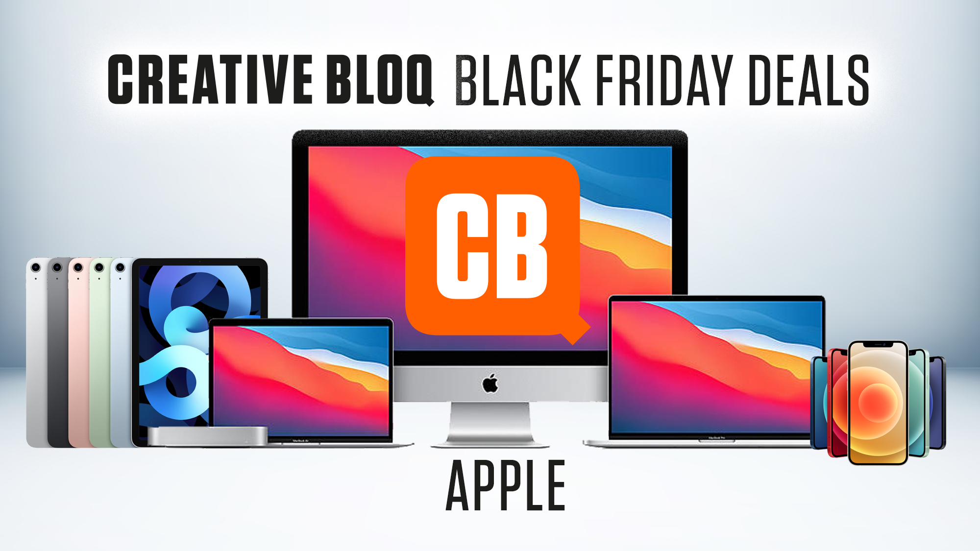 Apple Black Friday 2021 Everything You Need To Know Creative Bloq