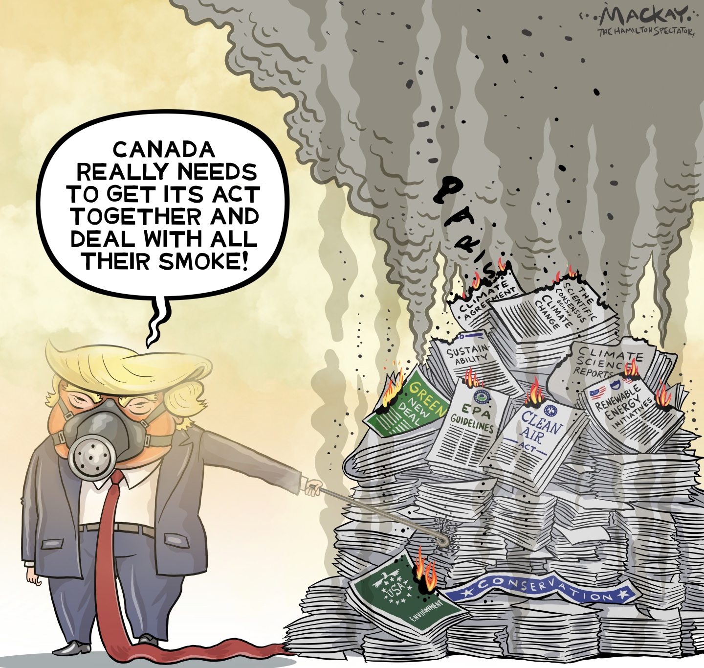 In this cartoon, Donald Trump wears a gas mask and says “Canada really needs to get its act together and deal with all their smoke.” He’s pointing at a pile of burning papers that include EPA guidelines, the Clean Air Act, climate science reports, the Green New Deal, and renewable energy initiatives. The smoke from the papers forms the words “Paris”.