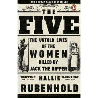 The Five Untold lives of women killed by jack the ripper