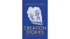 Creation Stories: Landscapes and the Human Imagination by Anthony Aveni