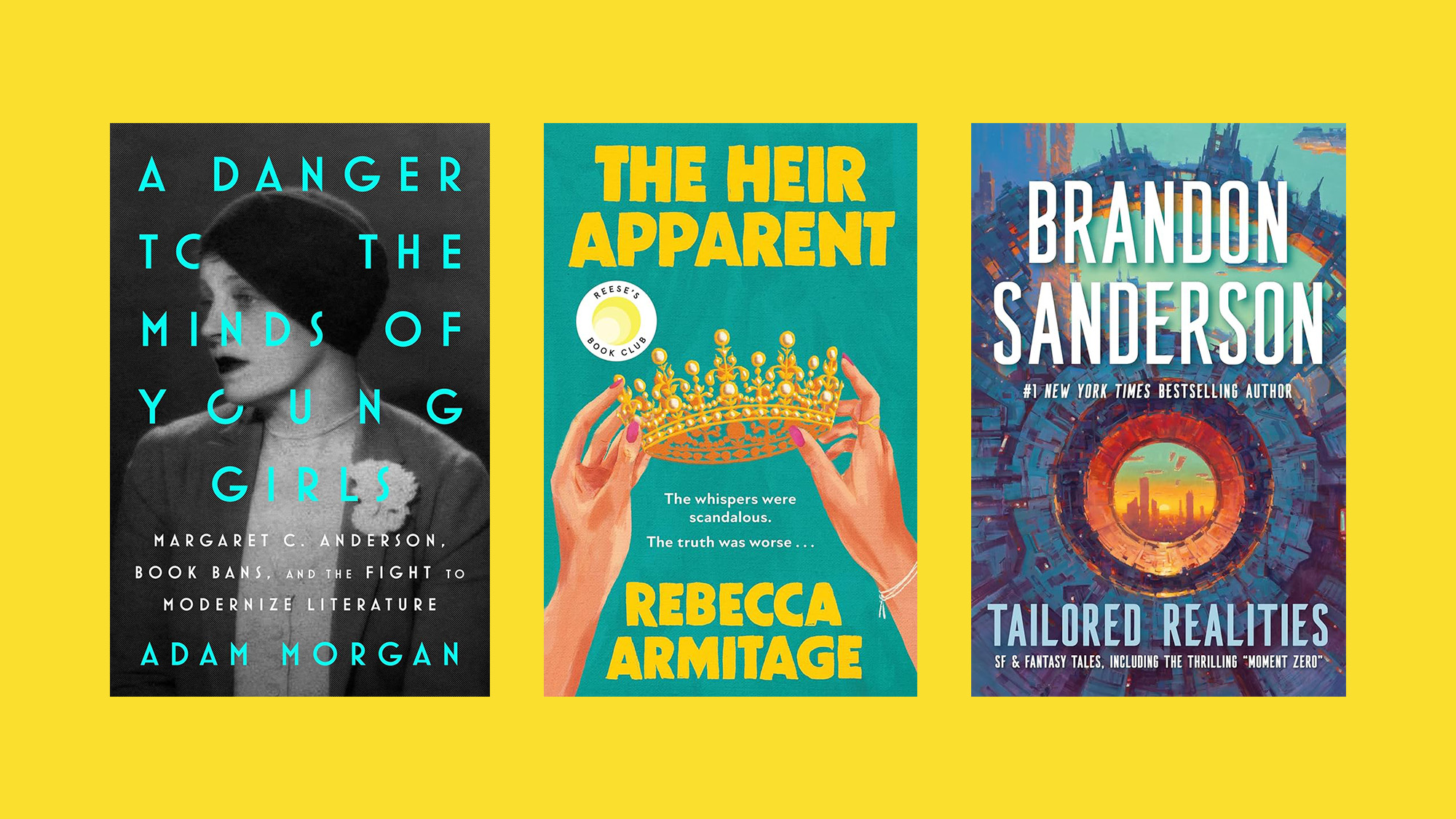 Book covers of 'A Danger to the Minds of Young Girls' by Adam Morgan, 'The Heir Apparent' by Rebecca Armitage, and 'Tailored Realities' by Brandon Sanderson