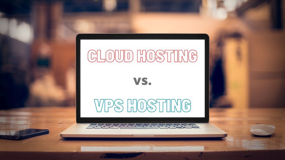 Laptop on desk with the text Cloud hosting vs VPS hosting on the screen