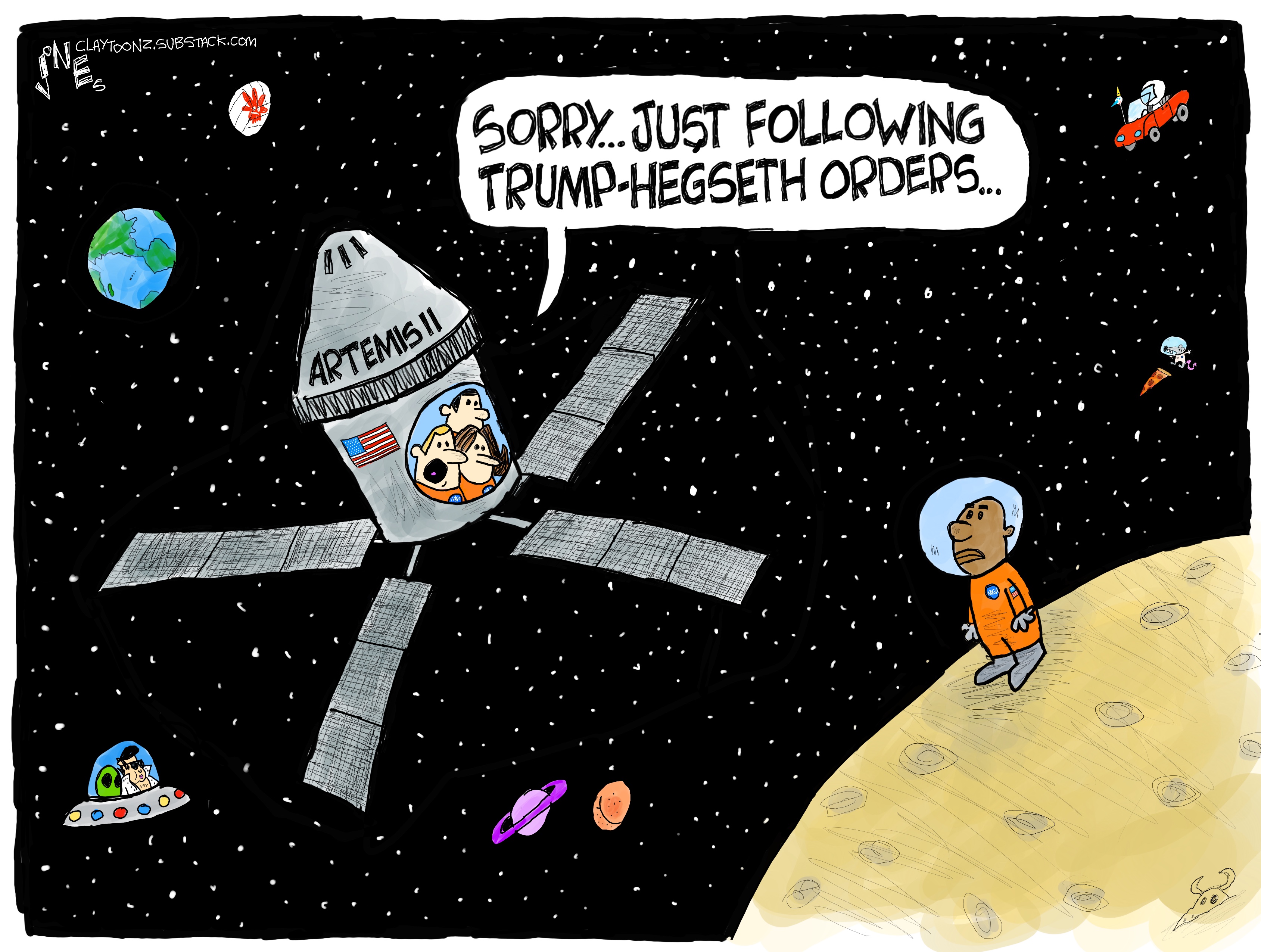 This cartoon depicts Artemis II floating home from the moon. A Black astronaut has been left on the surface of the moon. One of the white astronauts says, &amp;ldquo;Sorry&amp;hellip;Just following Trump-Hegseth orders&amp;hellip;&amp;rdquo;