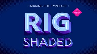 Typography tutorials: making the typeface rig shaded