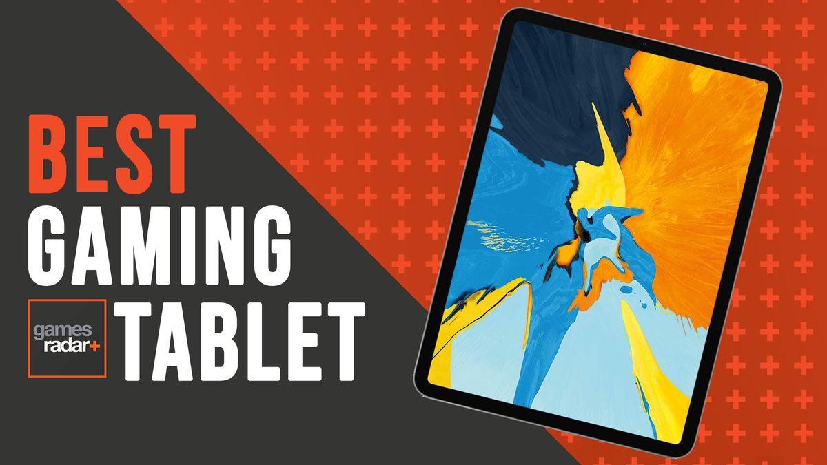 Best Gaming Tablets In 2020 Gamesradar