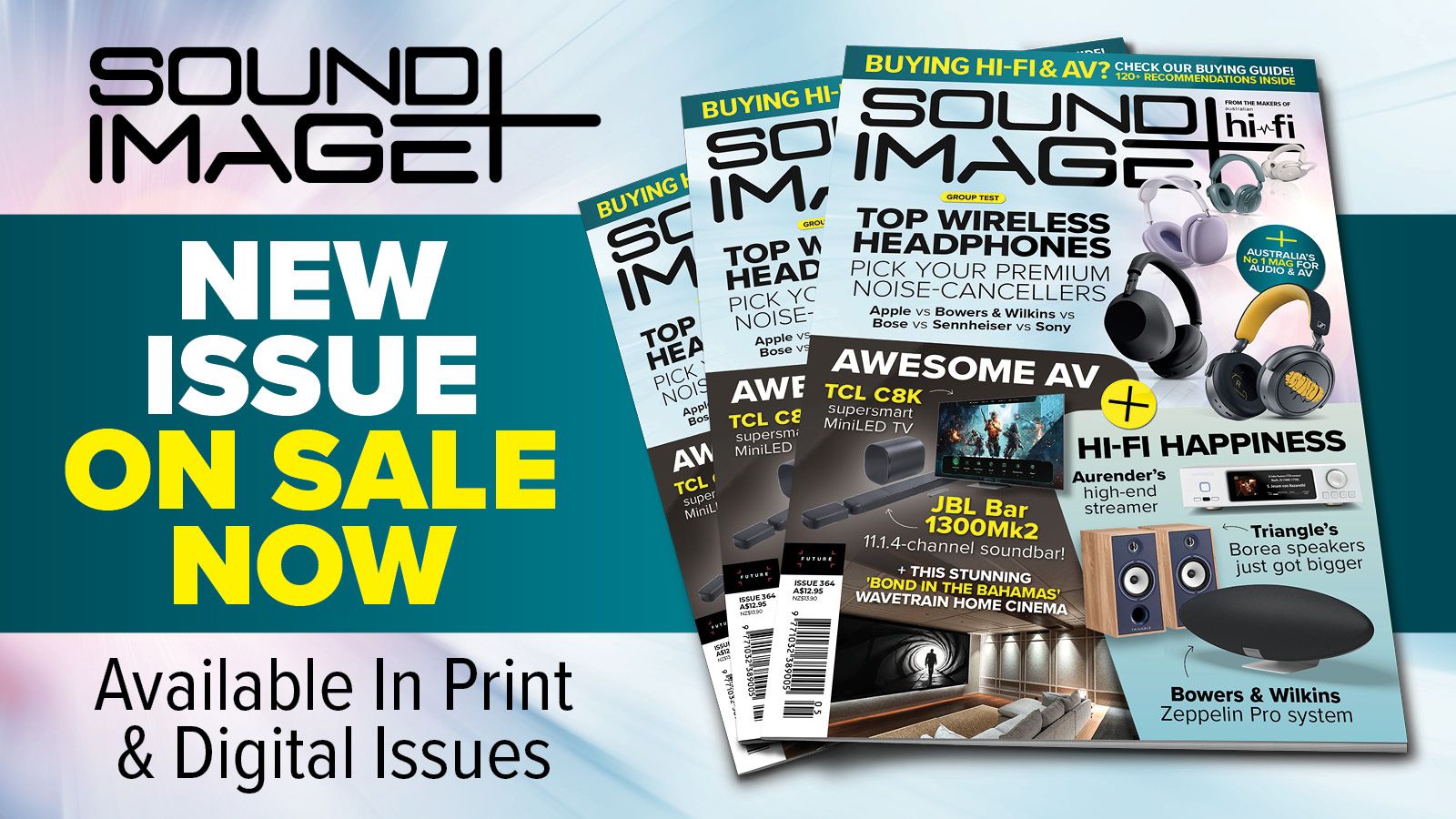 New issue of Sound+Image – top wireless noise-cancelling headphones, awesome AV and general hi-fi happiness!
