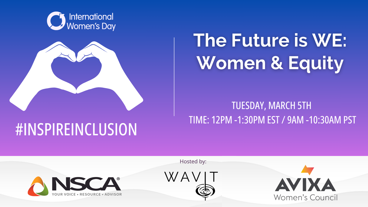 The WAVIT, AVIXA, and NSCA event for International Women&#039;s Day.