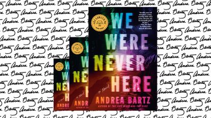 we were never here andrea bartz
