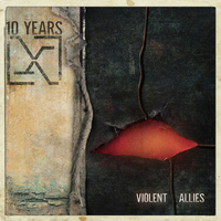 10 Years: Violent Allies