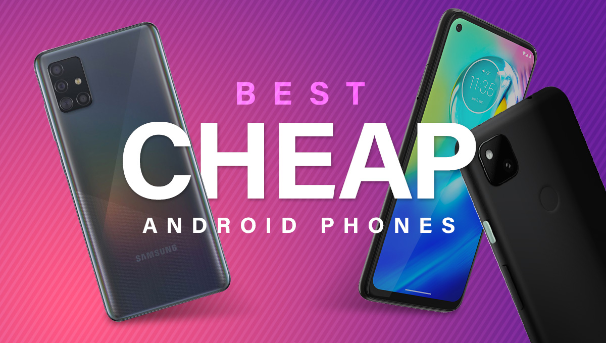 Best cheap Android phones 2022