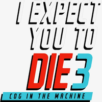 I Expect You To Die 3