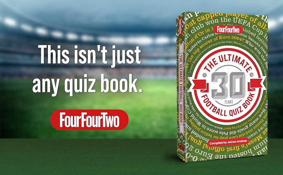 Test your football knowledge with The FourFourTwo Ultimate Football Quiz Book