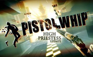 Pistol Whip High Priestess update