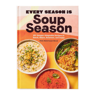 Soup Season by Shelley Westerhousen Worcel