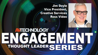 Jim Doyle, Vice President of Creative Services at Ross Video