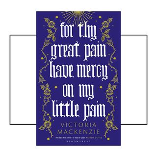 For Thy Great Pain Have Mercy on My Little Pain by Victoria Mackenzie book cover