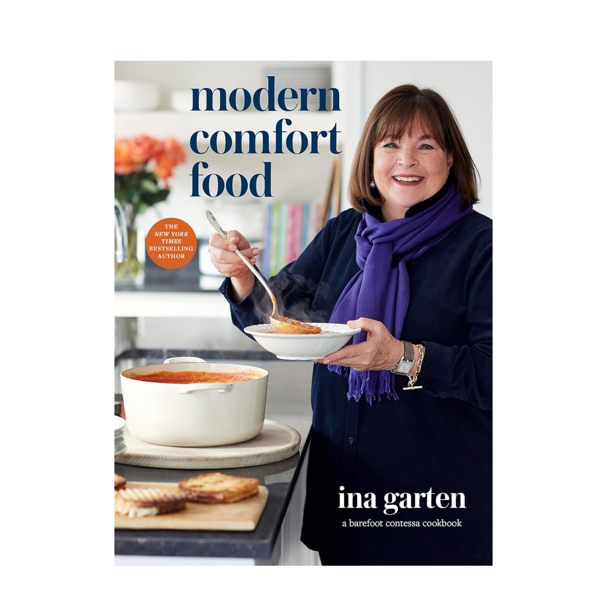Modern Comfort Food: a Barefoot Contessa Cookbook