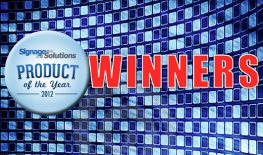 SIGNAGE SOLUTIONS MAGAZINE ANNOUNCES 2012 PRODUCT OF THE YEAR WINNERS