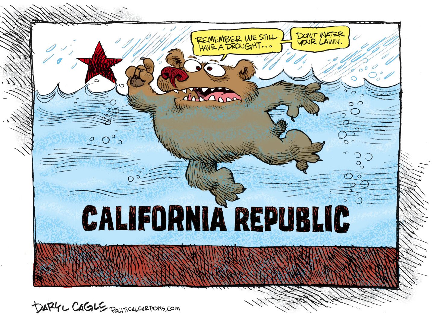
                                A bear swims in this cartoon, labeled “California Republic.” The bear says, “Remember, we still have a drought…don’t water your lawn.”
                            