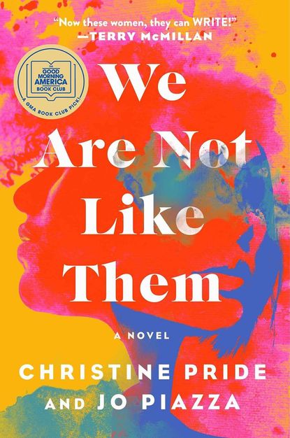 'We Are Not Like Them' by Christine Pride and Jo Piazza