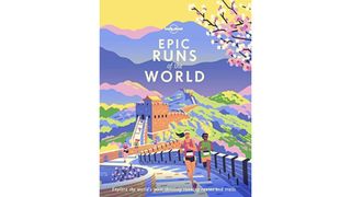 Epic Runs Of The World (Lonely Planet)