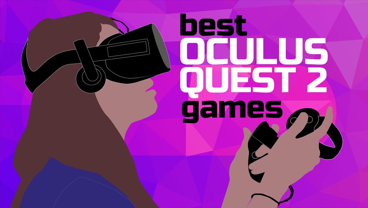 Best Oculus Quest 2 games 2022