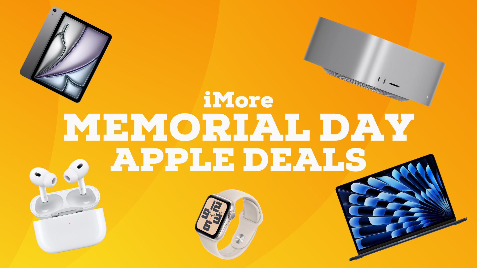 Best Apple Memorial Day deals 2024 The biggest savings throughout the