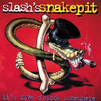 Slash’s Snakepit - It’s Five O’Clock Somewhere (Geffen, 1995)