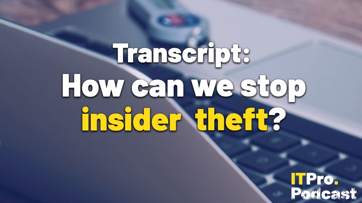 The words &#039;Transcript: How can we stop insider theft?&#039; with &#039;insider theft&#039; highlighted in yellow while the other words are white, against a lightly blurred photo of a USB resting on a Mac keyboard