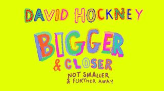 Artwork - David Hockney: Bigger & Closer (not smaller & further away)