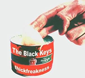 Thickfreakness — The Black Keys