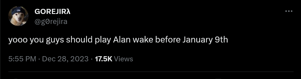yooo you guys should play Alan wake before January 9th