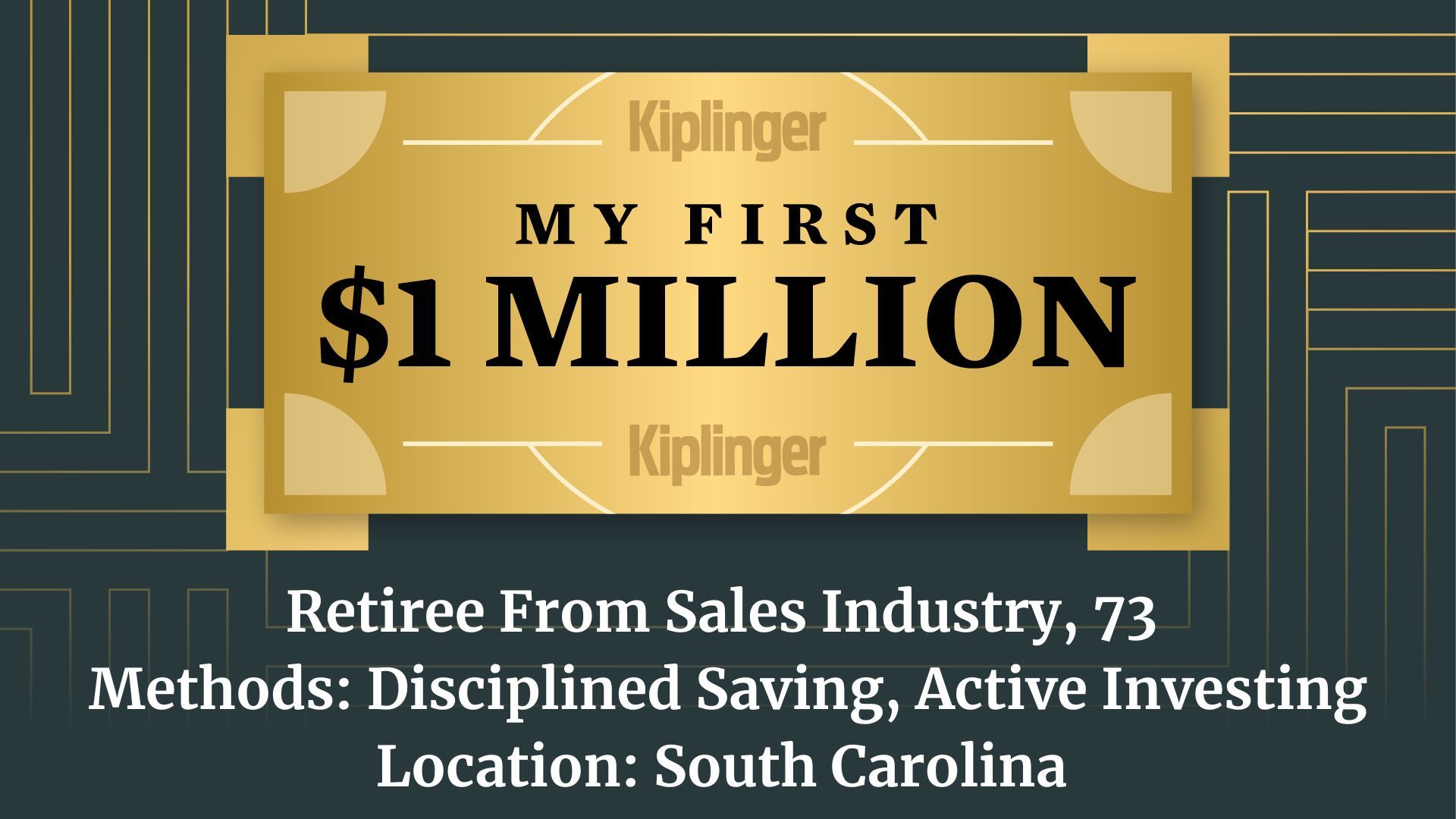 My First $1 Million: Retiree From Sales Industry, 73, South Carolina