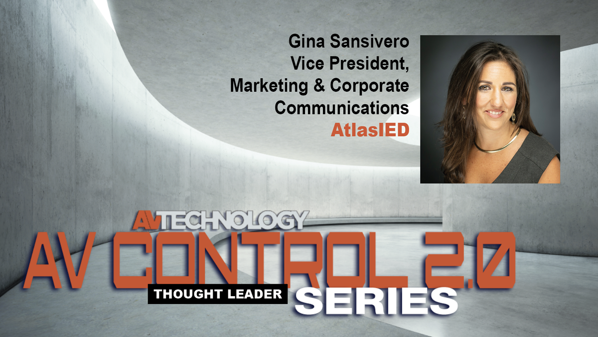 Gina Sansivero Vice President, Marketing &amp; Corporate Communications AtlasIED